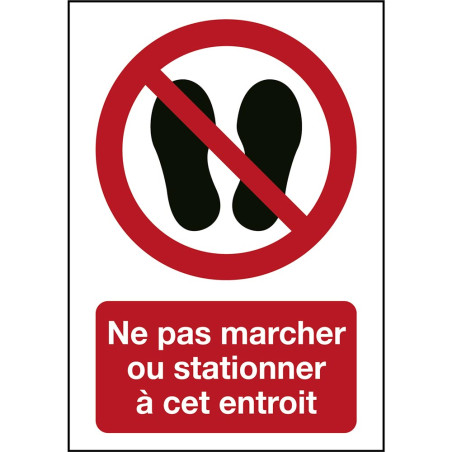 Signalisation Ne pas marcher ou stationner à cet e