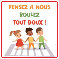 Panneau routier école Pensez à nous roulez tout do