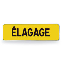 Panonceau de chantier ÉLAGAGE pour panneaux AK