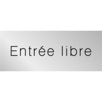 Signalétique gravée Entrée libre - Gamme Métal