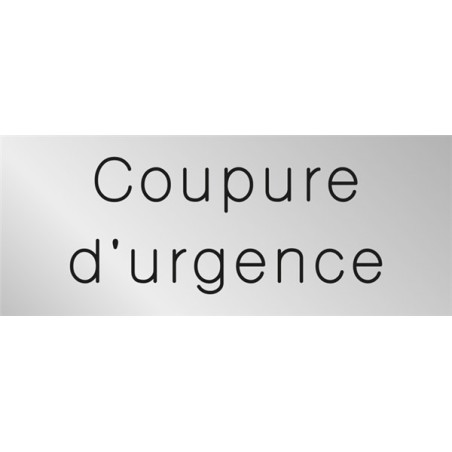 Signalétique gravée Coupure d´urgence  - Gamme Mét