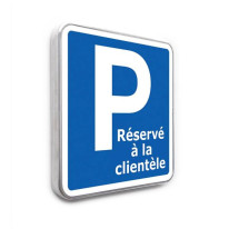 Panneau Parking réservé à la Clientèle
