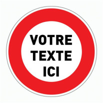 Panneau d´interdiction avec texte à la demande - R
