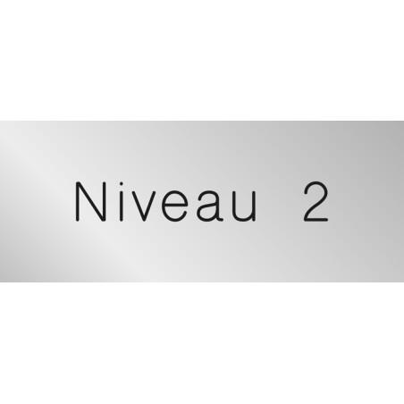 Signalétique gravée Niveau 2 - Gamme Métal