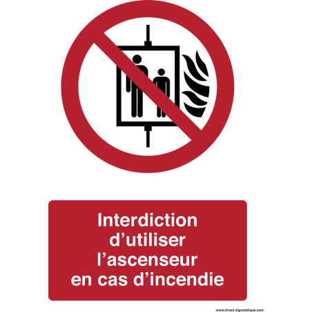 Interdiction d'utiliser l'ascenseur en cas d'incendie Interdiction d'utiliser l'ascenseur en cas d'incendie