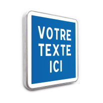 Panneau d´Indication Personnalisé - Type C - Gamme standard - Classe 1