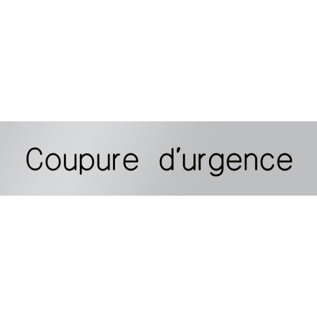 Signalétique gravée Coupure d´urgence  - Gamme Mét
