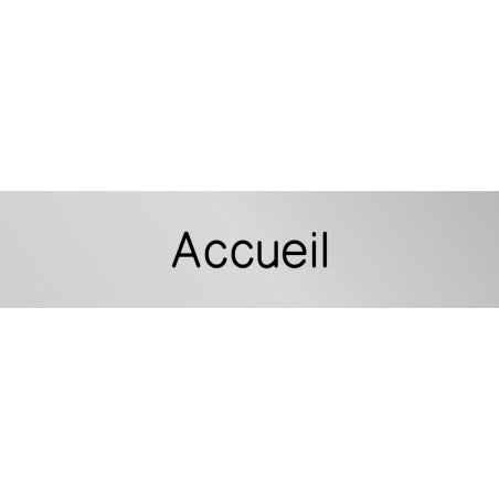 Signalétique gravée Accueil - Gamme Métal