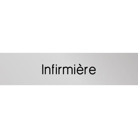 Signalétique gravée Infirmière - Gamme Métal